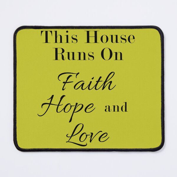 Item preview, This House Runs On Faith, Hope, and Love designed and sold by TheBibleStop.
