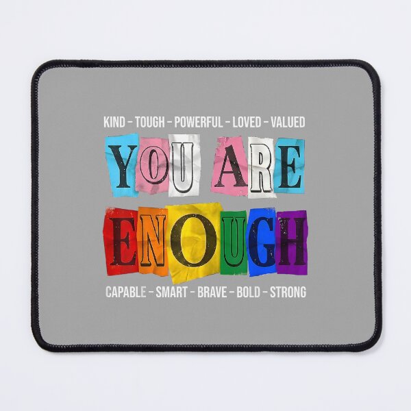 Item preview, Gay You are Enough Rainbow Pride Flag Ally LGBTQ Men Women designed and sold by ArleneRowe.