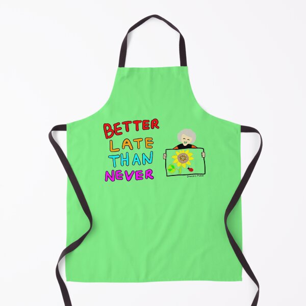 Item preview, Better Late Than Never designed and sold by neowana.