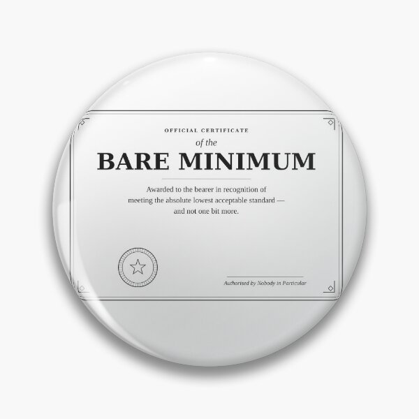 Item preview, Certificate Of The Bare Minimum Funny Deadpan Award Sarcastic Design designed and sold by deadpansupplyco.