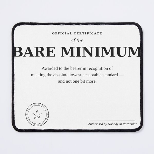Item preview, Certificate Of The Bare Minimum Funny Deadpan Award Sarcastic Design designed and sold by deadpansupplyco.