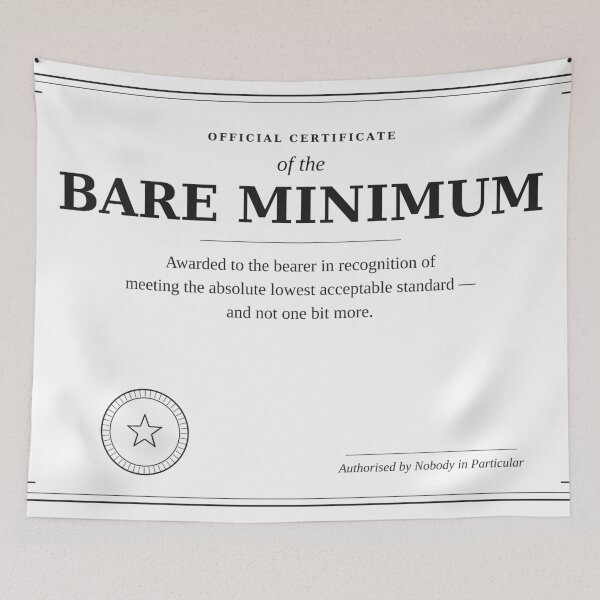 Item preview, Certificate Of The Bare Minimum Funny Deadpan Award Sarcastic Design designed and sold by deadpansupplyco.