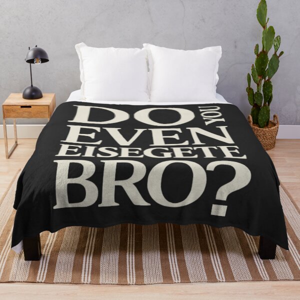 Item preview, Do You Even Eisegete Bro - Theology Humor Meme designed and sold by 3hornCreations.