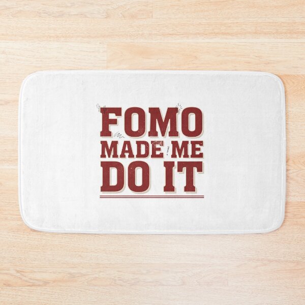Item preview, Fomo Made Me Do It - Collegiate Letters designed and sold by Peter Stawicki.
