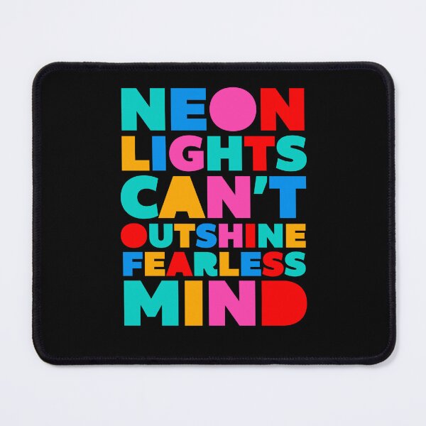 Item preview, Neon Lights Can't Outshine a Fearless Mind Colorful Typography designed and sold by paulo silveira.