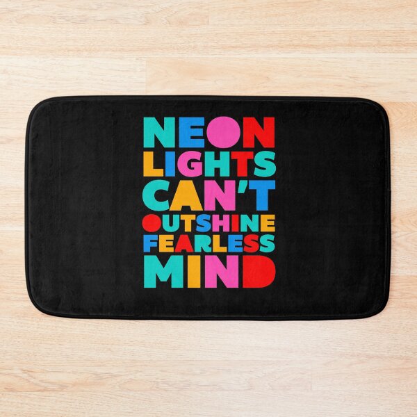 Item preview, Neon Lights Can't Outshine a Fearless Mind Colorful Typography designed and sold by paulo silveira.