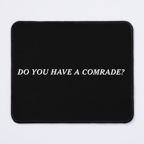 Item preview, Scribble Quote Do You Have a Comrade? designed and sold by Ninaa-Art.