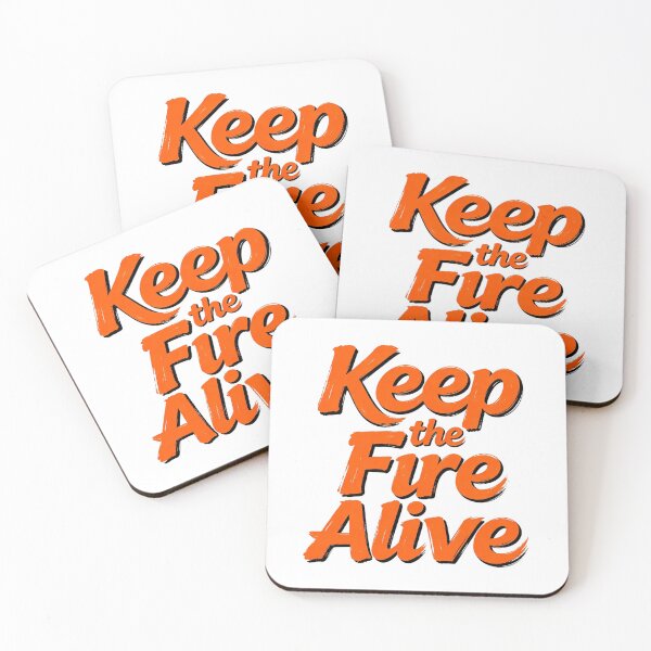 Item preview, Keep The Fire Alive  designed and sold by Geordesign.