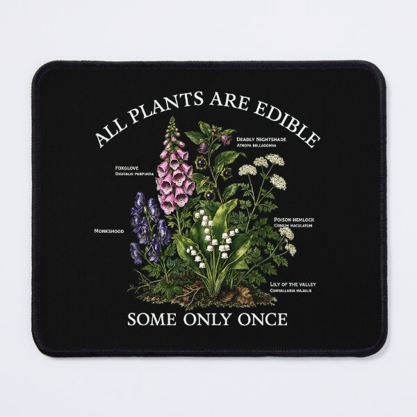 Item preview, All Plants Are Edible Once designed and sold by TruNham209.