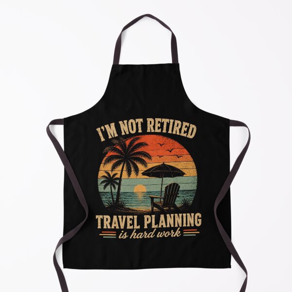 Item preview, I'm Not Retired Travel Planning is Hard Work designed and sold by CelidaBonde.
