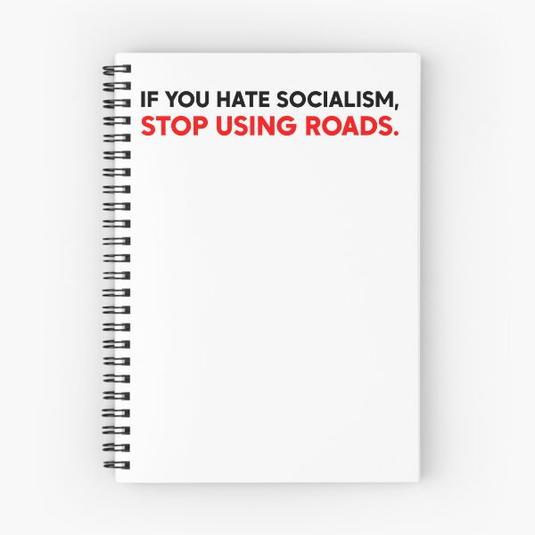 Item preview, If You Hate Socialism Stop Using Roads - Leftist Protest designed and sold by PixVib.