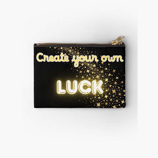 Item preview, Create your own luck designed and sold by PurePurpose.