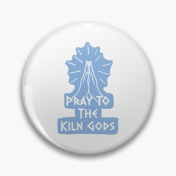 Item preview, Pray to the Kiln Gods - Blue designed and sold by rjanglin.