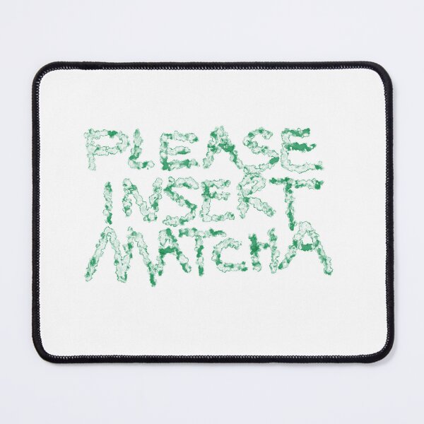 Item preview, Please insert matcha! designed and sold by scholara.