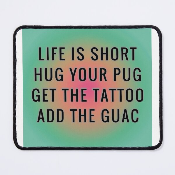 Item preview, Life is short pug tattoo guacamole motto designed and sold by 2Puglife.