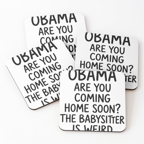 Item preview, Obama Are You Coming Home Soon Babysitter Joke designed and sold by KireVeronica.