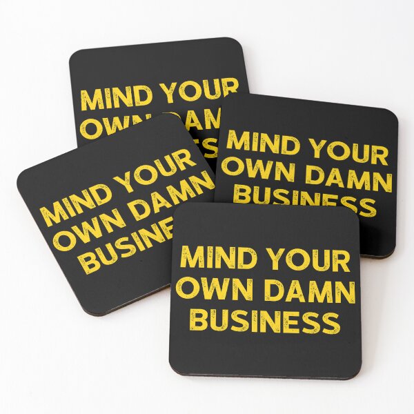 Item preview, Mind Your Own Damn Business designed and sold by keviacevarya.
