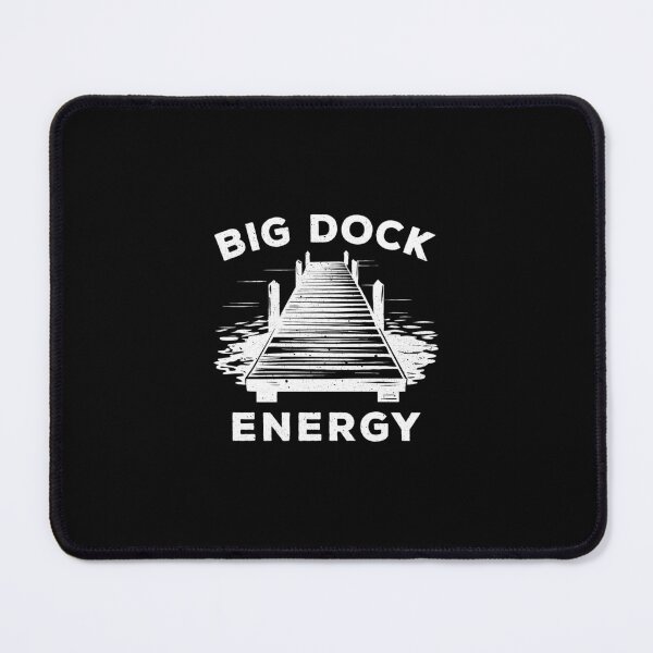 Item preview, Big Dock Energy - Funny Sail & Lake Boating Gift designed and sold by keviacevarya.