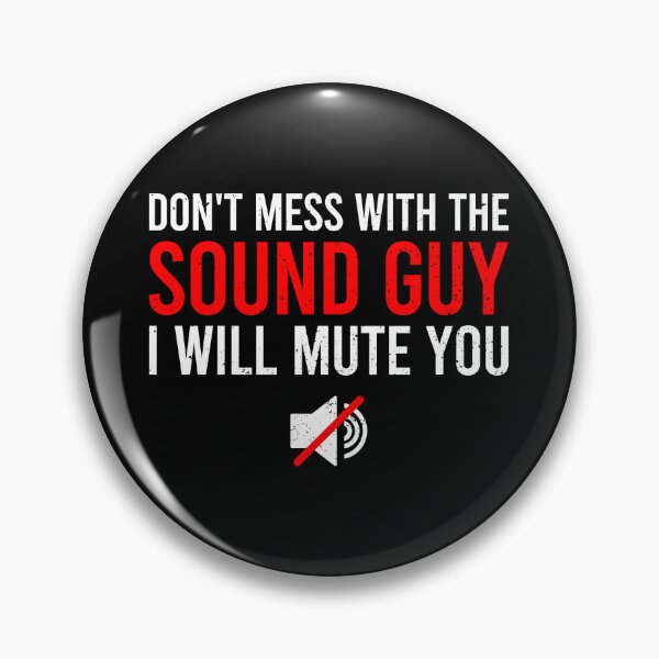 Item preview, Don't Mess With The Sound Guy, I Will Mute You - Funny Sound Engineer Gift designed and sold by keviacevarya.