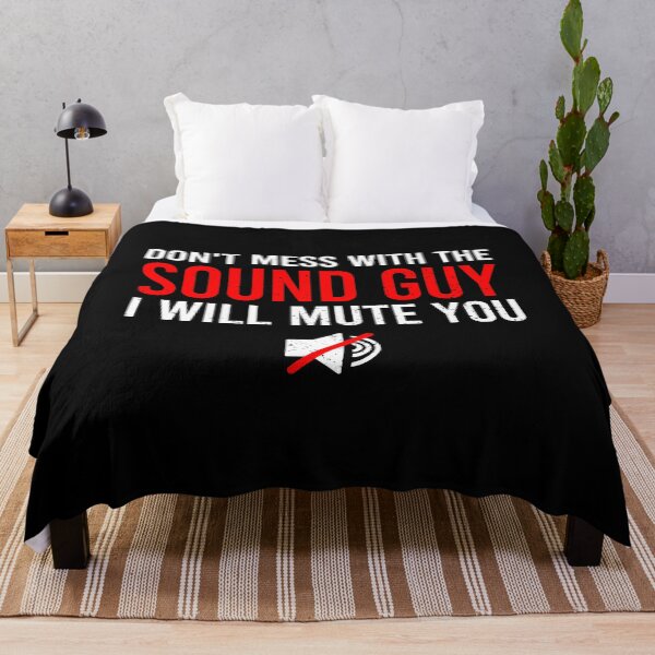 Item preview, Don't Mess With The Sound Guy, I Will Mute You - Funny Sound Engineer Gift designed and sold by keviacevarya.