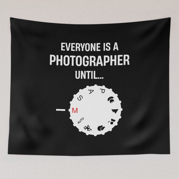 Item preview, Everyone is a Photographer Until - Funny Photography Manual Mode Camera Lover designed and sold by keviacevarya.