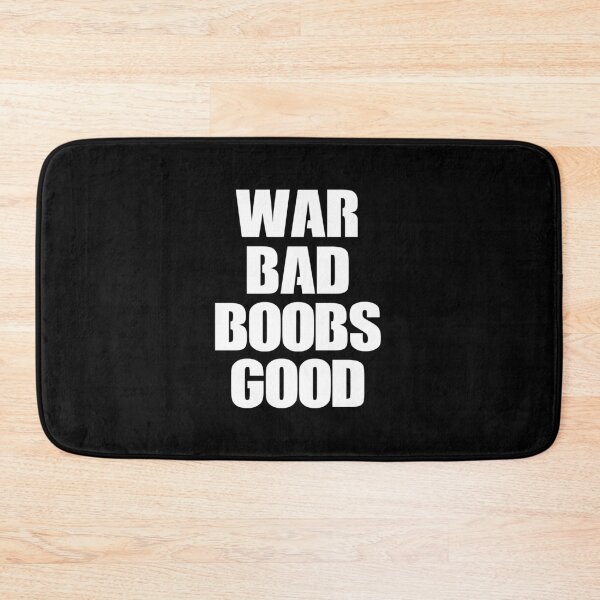 Item preview, War Bad Boobs Good - Funny Adult Joke designed and sold by keviacevarya.