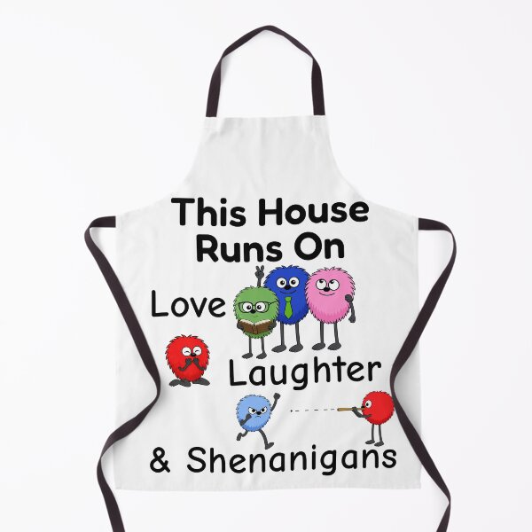 Item preview, This House Runs On Love, Laughter, & Shenanigans designed and sold by TheThinglings.