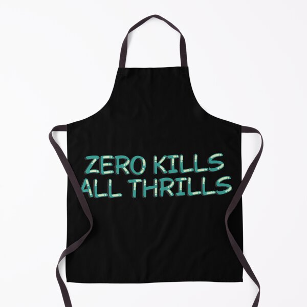 Item preview, Zero Kills All Thrills Funny FPS Gamer designed and sold by alexmaushaus.