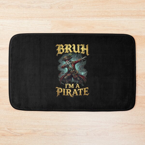 Item preview, Bruh I'm a Pirate Skeleton Dab designed and sold by KaylaCustance.