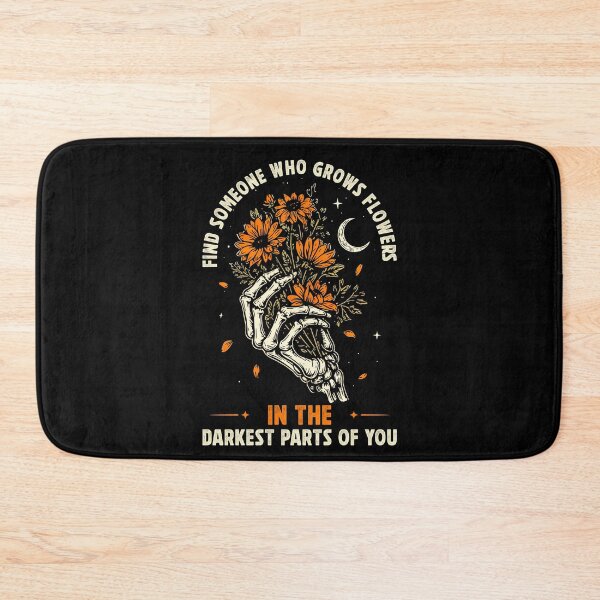 Item preview, Find Someone Who Grows Flowers In The Darkest Parts Of You designed and sold by charoen-design.