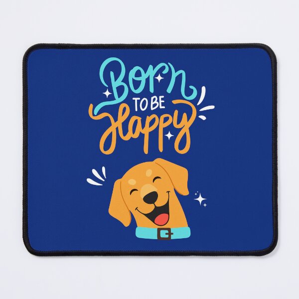 Item preview, Born to Be Happy Dog designed and sold by TheBeeKindSpace.