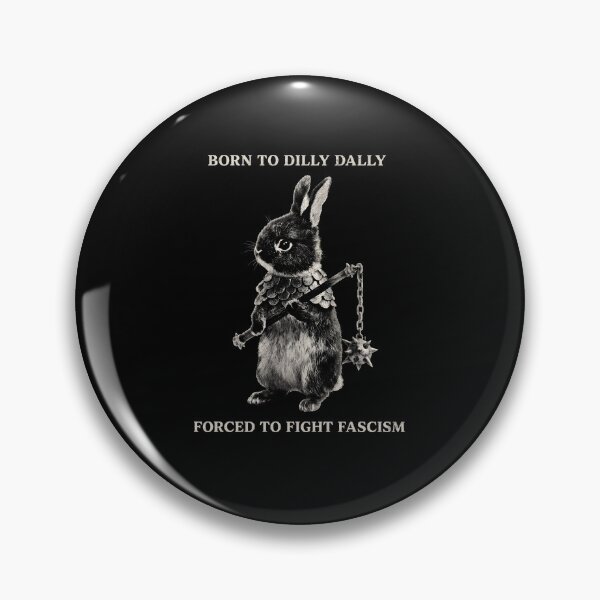 Item preview, Born To Dilly Dally Forced To Fight Fascists Antifascist Activist Resistance designed and sold by NoThoughtsCat.