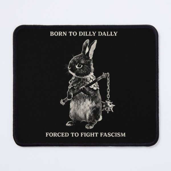 Item preview, Born To Dilly Dally Forced To Fight Fascists Antifascist Activist Resistance designed and sold by NoThoughtsCat.