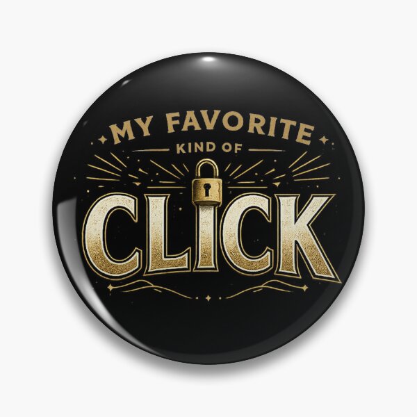 Item preview, My Favorite Kind of Click designed and sold by Mohamedeinoo.