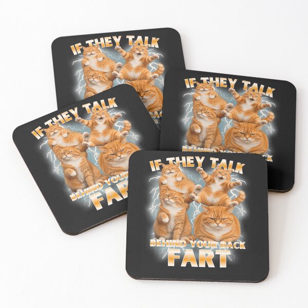 Item preview, Funny Meme Cat If They Talk Behind Your Back Fart Humor designed and sold by RuthMichelle1.