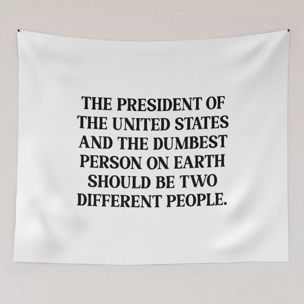 Item preview, The President & Dumbest Person - Funny Political Protest designed and sold by PixVib.