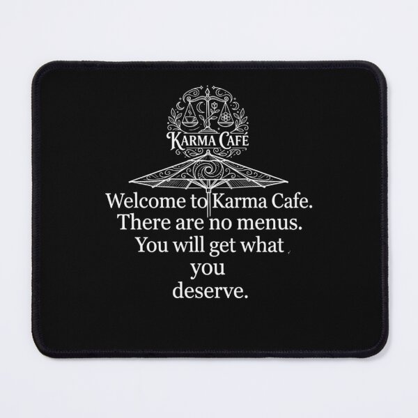 Item preview, Karma Cafe No Menus You Get What You Deserve designed and sold by Flirt-Teez.