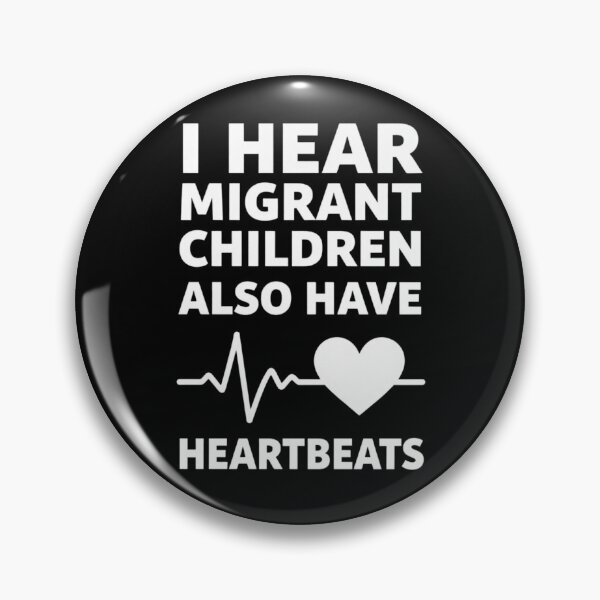Item preview, I Hear Migrant Children Also Have Heartbeats 1 designed and sold by Positive&FunnyThings.