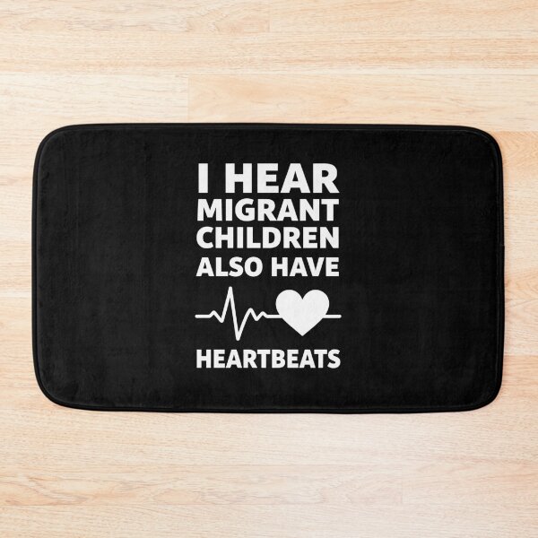 Item preview, I Hear Migrant Children Also Have Heartbeats 1 designed and sold by Positive&FunnyThings.