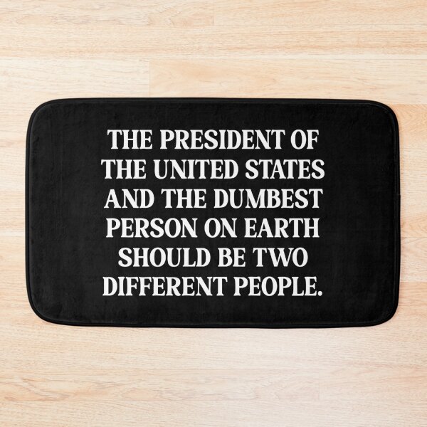 Item preview, The President & Dumbest Person - Funny Political Protest designed and sold by PixVib.