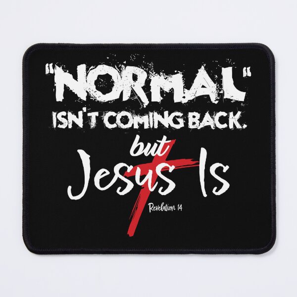 Item preview, Normal Isn't Coming Back - Jesus Is designed and sold by CharltonWiggins.