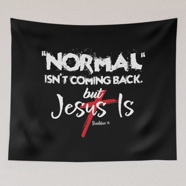 Item preview, Normal Isn't Coming Back - Jesus Is designed and sold by CharltonWiggins.