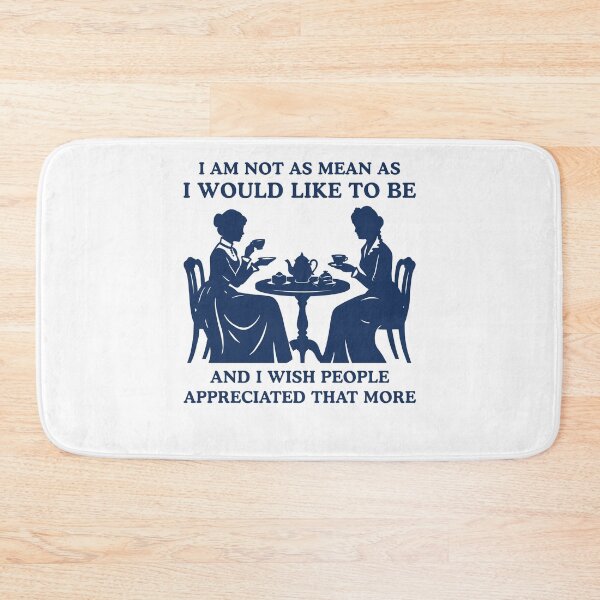 Item preview, I Am Not As Mean As I Would Like To Be Funny Meme designed and sold by ellapaintcoast.