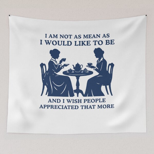 Item preview, I Am Not As Mean As I Would Like To Be Funny Meme designed and sold by ellapaintcoast.