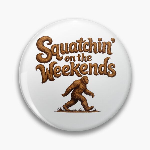 Item preview, Squatchin on the Weekends designed and sold by unclefuzz.