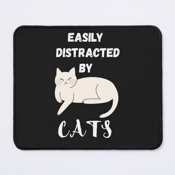 Item preview, Easily distracted by Cats designed and sold by Pixel-InkStore.