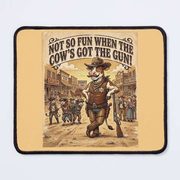 Item preview, Cow Sheriff Got The Gun Wild West Humor designed and sold by Flirt-Teez.