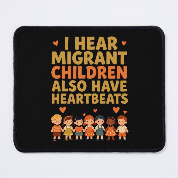 Item preview, I Hear Migrant Children Also Have Heartbeats 2 designed and sold by Positive&FunnyThings.