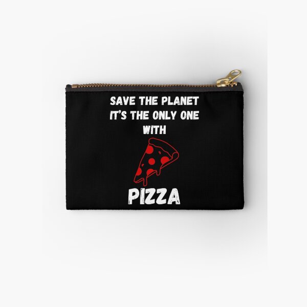 Item preview, Save the planet - It's the only one with Pizza designed and sold by Pixel-InkStore.