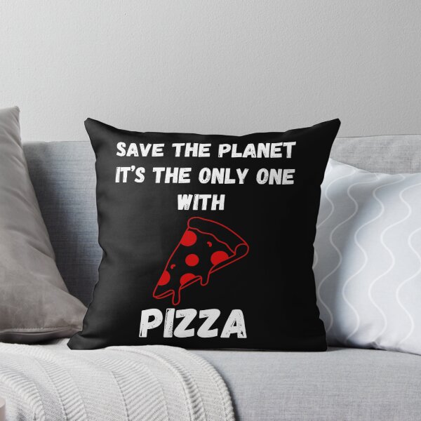 Item preview, Save the planet - It's the only one with Pizza designed and sold by Pixel-InkStore.